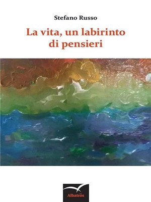 cover image of La Vita, Un Labirinto Di Pensieri